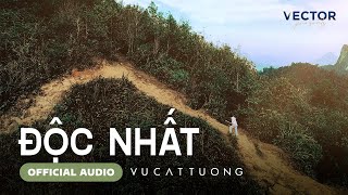 Video thumbnail of "Độc Nhất - Vũ Cát Tường (Track 4 - EP Vi Nhất) | Lyrics Audio"