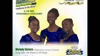 Melody Sisters - He Wants It All Today - JCDC Jamaica Children's Gospel Finalist 2013