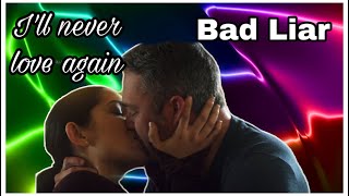 I'll Never Love again/Bad Liar - Kelly And Stella