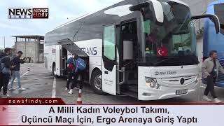 A Milli Kadın Voleybol Takımı, Üçüncü Maçı İçin, Ergo Arenaya Giriş Yaptı