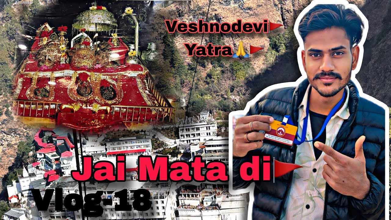 जय माता दी🚩:🙏 वैष्णो देवी यात्रा।vlog-18 