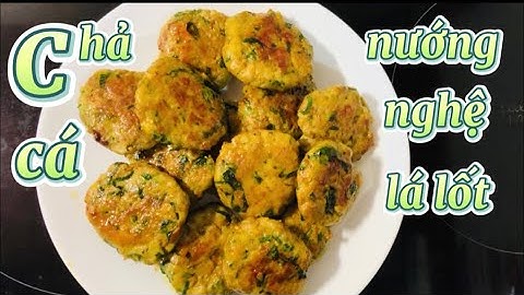 Cách làm chả cá nướng nghệ và lá lốt thơm ngon, đặc biệt - Anh Linh Channel