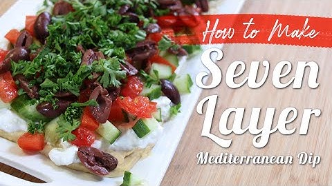 How to Make: Seven Layer Mediterranean Dip