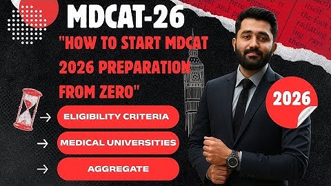 “MDCAT 2026 Full Roadmap | Start Early, Score High!”