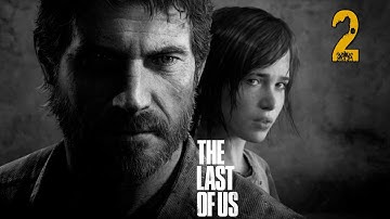 The Last of Us Gameplay Walkthrough - Part 2 "Poor Bastard" (Let