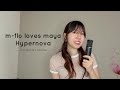 m-flo loves Maya - HyperNova Cover by Mona Shirakawa
