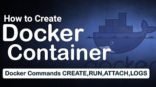 Create Docker Container | Docker Container | Docker Commands