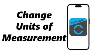 How To Change Units Of Measurement On Garmin Connect App screenshot 4