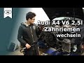 Audi A4 V6 2.5 Zahnriemen Wechsel  |  Change of Timing belt  | VitjaWolf  | Tutorial  | HD