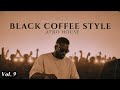 Afro House 2026 | Deep Melodic Set | Black Coffee Style Vol. 9 ☕️