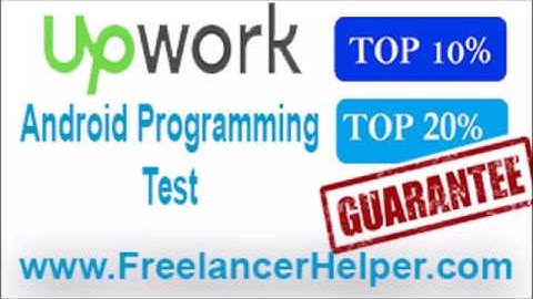 Pass Upwork Android Programming Test answers-TOP 10%