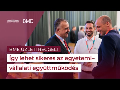 Így lehet sikeres az egyetemi-vállalati együttműködés - BME Üzleti Reggeli
