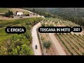 L'EROICA, TOSCANA IN MOTO 2021!