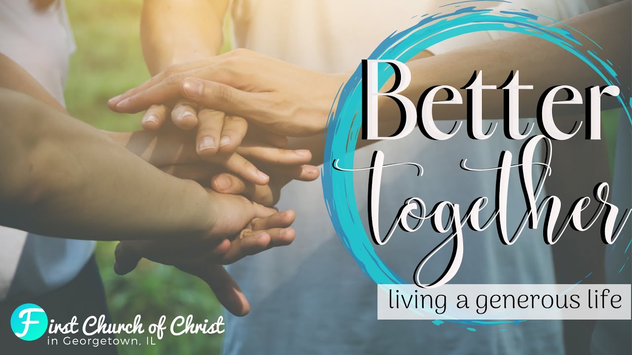 Better Together | living a generous life