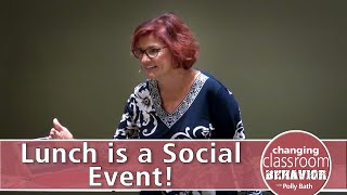 Lunch is a Social Event!