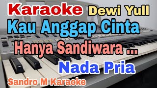 KINI BARU KAU RASA || KARAOKE || NADA PRIA   - COWOK || DEWI YULL 