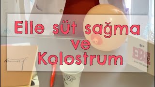 Elle süt sağma ve Kolostrum