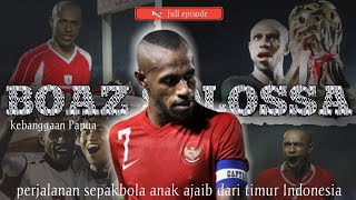 Download lagu BOAZ SOLOSSA SI ANAK AJAIB | LEGENDA SEPAKBOLA INDONESIA
