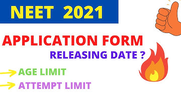 NEET 2021 APPLICATION FORM DATE | ATTEMPT LIMIT | AGE LIMIT | NEET 2021 LATEST NEWS | #NEET2021