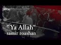 Samir roashan  ya allah official release 2023