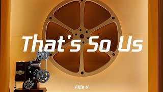 Allie X- That's So Us