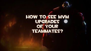 TF2 - MvM: How to see Teammates