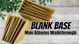 Blank Base Mini Album Walkthroughs