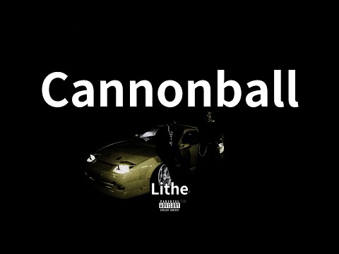 Lithe - Cannonball