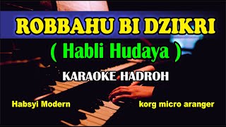 Karaoke Sholawat | Robbahu Bidzikri | Habli Hudaya | Habsyi Modern