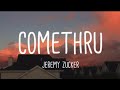 Jeremy zucker - Comethru (lyrics)