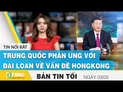 Video Tin tức | Bản tin tối 3/3 | Trung Quốc phản ứng với... - youtube