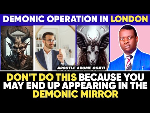 YOU WILL APPEAR BEFORE THE DEMONIC MIRROR, IF YOU YOU TRY TO DO THIS IN LONDON.