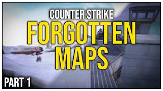 Counter Strike's Forgotten Classic Maps | Part 1