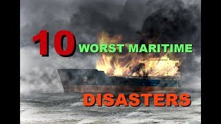 10 WORST MARITIME DISASTERS