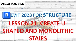 REVIT 2023 STRUCTURE LESSON 21 - CREATE U SHAPED AND MONOLITHIC STAIR