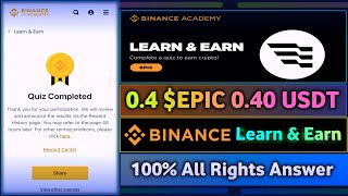 Binance Epic Learn & Earn What Is Epic Chain Epic All Rights Answer Complete Quiz Earn..