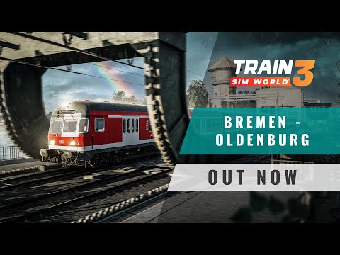 Train Sim World 3: Bahnstrecke Bremen - Oldenburg - Out Now