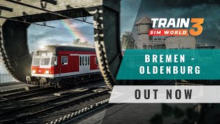 Train Sim World 3: Bahnstrecke Bremen - Oldenburg - Out Now