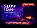 【PLAYLIST】SOULFUL RNB RELAX ✨ MIDNIGHT MUSIC, SLOW JAM LOVE VIBES, CALM NIGHT CHILL