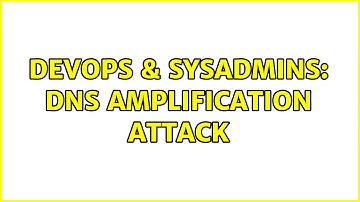 DevOps & SysAdmins: DNS Amplification Attack (5 Solutions!!)