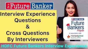 HDFC Future Bankers Interview Questions & Cross Questions | Recruitment in HDFC Bank