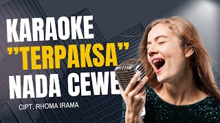 TERPAKSA | KARAOKE DANGDUT NADA CEWEK / WANITA BIKIN GOYANG TERUS | COVER DANGDUT KOPLO AUDIO GOOD