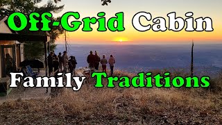 Family traditions on our 50 acre Off-Grid property.      Episode #4