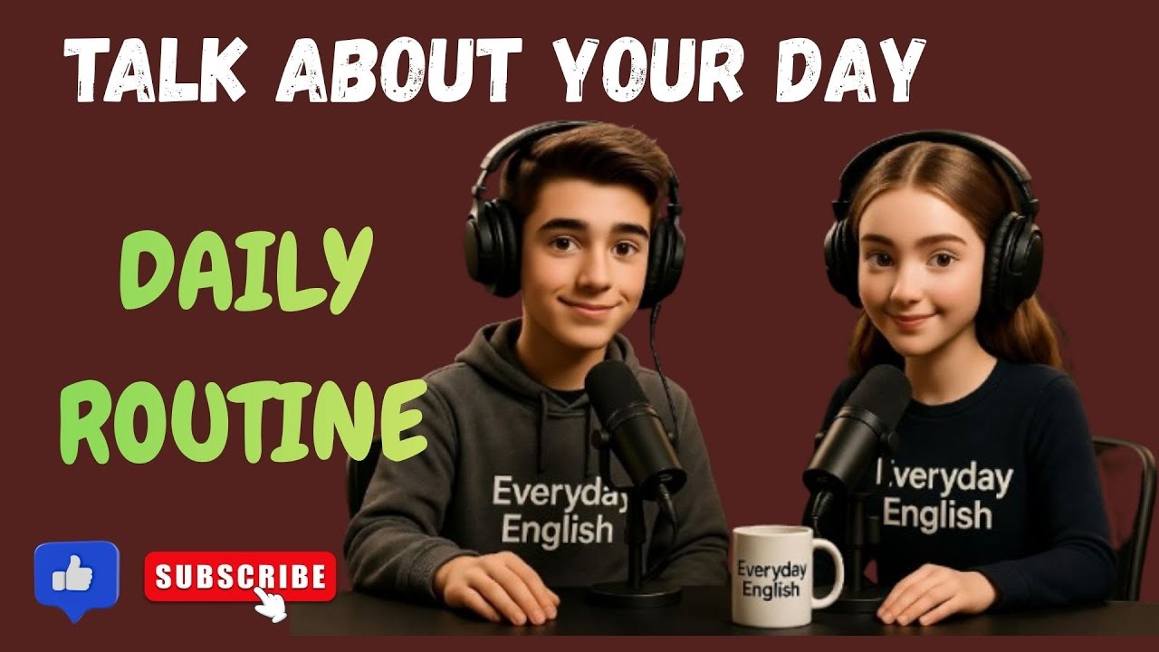Daily Routine | English Podcast For Beginners | Talk About Your Day In ...
