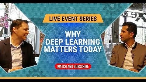 Why Deep Learning Matters Today