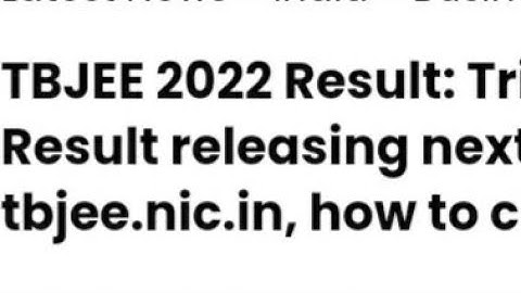 TBJEE 2022 RESULT RELEASED DATE OUT,HOW TO DOWNLOAD,LATEST NEWS TRIPURA JEE RESULT RELEASED DATE OUT