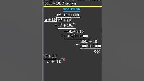 Number Theory : Find the largest positive integer n for which n³ + 10 is divisible by n + 10.