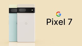Google Pixel 7 First Look Trailer Concept Introduction