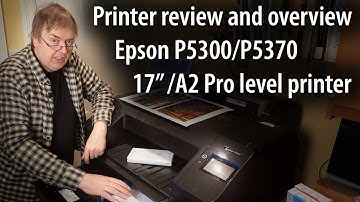 Epson P5300 printer review [P5370] 17" pigment ink pro level printer, with roll and sheet paper