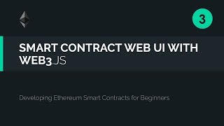 03. Web3.js Tutorial - Attach a GUI to your Ethereum Smart Contract 03. Web3.js Tutorial - Attach a GUI to your Ethereum Smart Contract